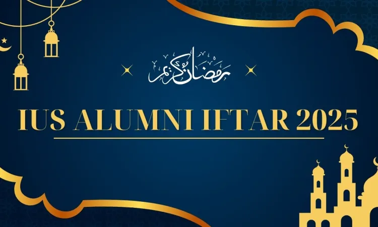 Traditional IUS Alumni Iftar: A Night of Reunion and Celebration